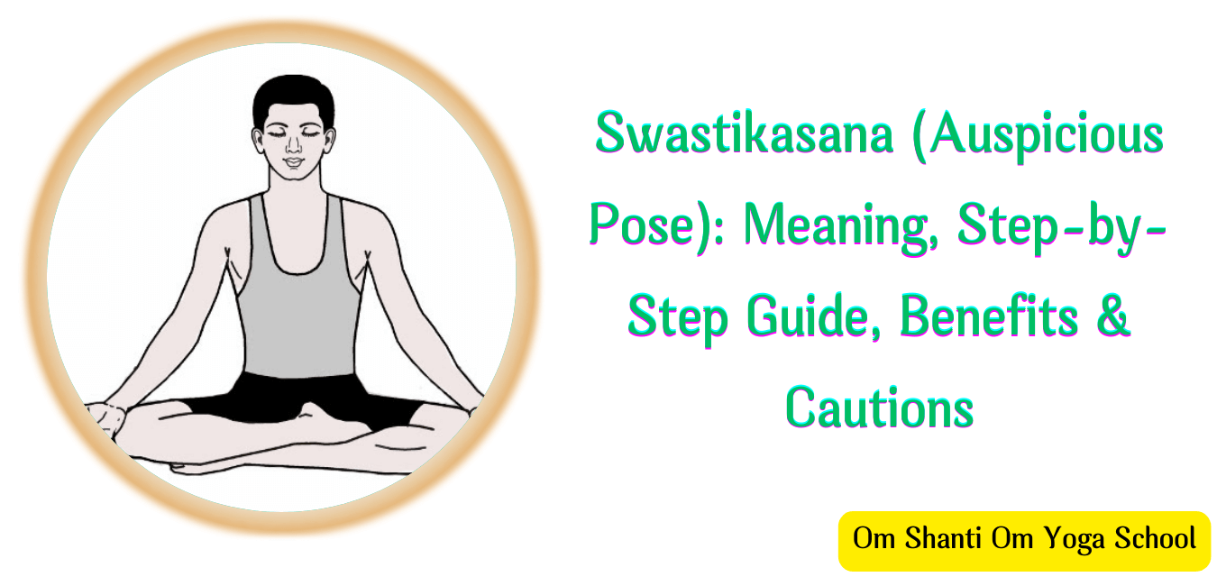 swastikasana-auspicious-pose-meaning-step-by-step-guide-benefits-and-cautions